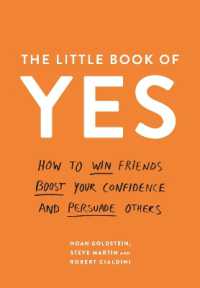 The Little Book of Yes : How to win friends, boost your confidence and persuade others