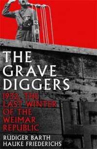 The Gravediggers : 1932, the Last Winter of the Weimar Republic