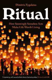 Ritual : How Seemingly Senseless Acts Make Life Worth Living