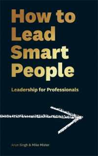 How to Lead Smart People : Leadership for Professionals