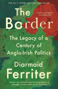 The Border : The Legacy of a Century of Anglo-Irish Politics