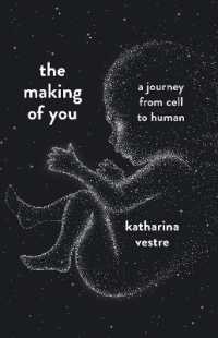 The Making of You : A Journey from Cell to Human