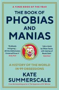 The Book of Phobias and Manias : A History of the World in 99 Obsessions