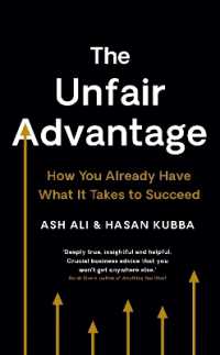 The Unfair Advantage : BUSINESS BOOK OF THE YEAR AWARD-WINNER: How You Already Have What It Takes to Succeed
