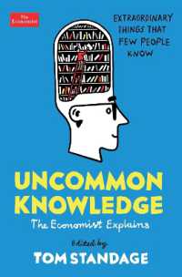 Uncommon Knowledge : Extraordinary Things That Few People Know