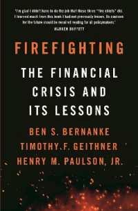 Ｂ．バーナンキ（共）著／消火活動：金融危機とその教訓<br>Firefighting : The Financial Crisis and its Lessons