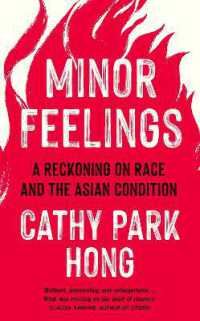 Minor Feelings : A Reckoning on Race and the Asian Condition