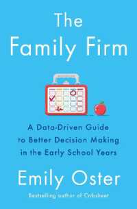 The Family Firm : A Data-Driven Guide to Better Decision Making in the Early School Years - THE INSTANT NEW YORK TIMES BESTSELLER