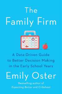 The Family Firm : A Data-Driven Guide to Better Decision Making in the Early School Years - THE INSTANT NEW YORK TIMES BESTSELLER