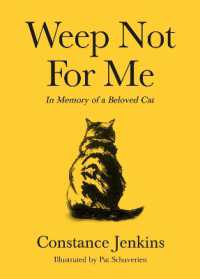 Weep Not for Me : In Memory of a Beloved Cat