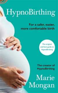 HypnoBirthing : For a safer, easier, more comfortable birth