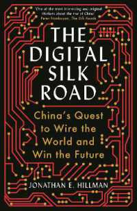 The Digital Silk Road : China's Quest to Wire the World and Win the Future