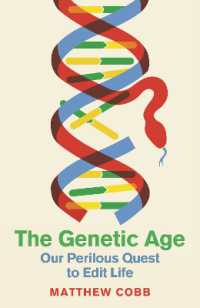 The Genetic Age : Our Perilous Quest to Edit Life
