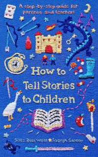 How to Tell Stories to Children : A step-by-step guide for parents and teachers