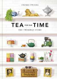 Tea for Our Time : The Twinings Story