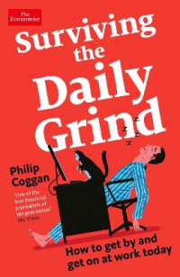 Surviving the Daily Grind : How to get by and get on at work today