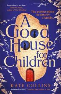A Good House for Children : Longlisted for the Authors' Club Best First Novel Award