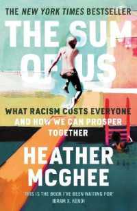 Sum of Us : What Racism Costs Everyone and How We Can Prosper Together -- Paperback / softback
