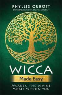 Wicca Made Easy : Awaken the Divine Magic within You