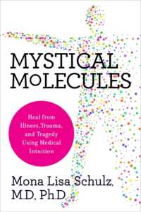 Mystical Molecules : Heal from Illness, Trauma and Tragedy Using Medical Intuition