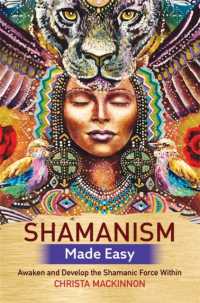 Shamanism Made Easy : Awaken and Develop the Shamanic Force within