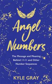 Angel Numbers : The Message and Meaning Behind 11:11 and Other Number Sequences