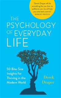 The Psychology of Everyday Life : 50 Bite-Size Insights for Thriving in the Modern World