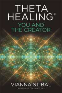 ThetaHealing®: You and the Creator : Deepen Your Connection with the Energy of Creation