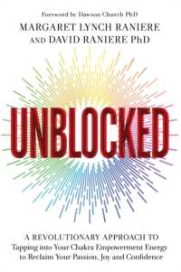 Unblocked : A Revolutionary Approach to Tapping into Your Chakra Empowerment Energy to Reclaim Your Passion, Joy and Confidence