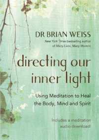 Directing Our Inner Light : Using Meditation to Heal the Body, Mind, and Spirit