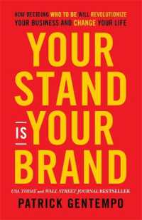 Your Stand Is Your Brand : How Deciding Who to Be Will Revolutionize Your Business and Change Your Life