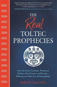The Real Toltec Prophecies : How the Aztec Calendar Predicted Modern-Day Events and Reveals a Pathway to a New Era of Humankind
