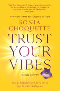 Trust Your Vibes (Revised Edition) : Live an Extraordinary Life by Using Your Intuitive Intelligence
