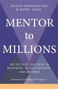 Mentor to Millions : Secrets of Success in Business, Relationships and Beyond