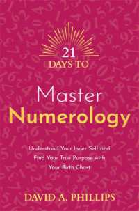 21 Days to Master Numerology : Understand Your Inner Self and Find Your True Purpose with Your Birth Chart (21 Days series)