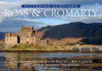 Ross & Cromarty: Picturing Scotland : From glen to mountain top from the Black Isle to Kyle of Lochalsh (Picturing Scotland) （3RD）