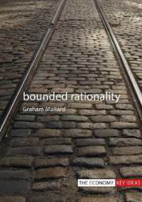Bounded Rationality (The Economy Key Ideas)