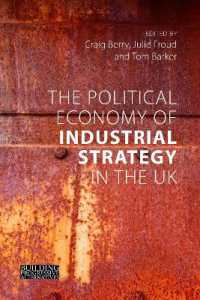 The Political Economy of Industrial Strategy in the UK : From Productivity Problems to Development Dilemmas (Building Progressive Alternatives)