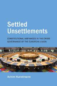 Settled Unsettlements : Constitutional Abeyances in the Crisis Governance of the European Union (Understanding Europe: The Council for European Studies book series)