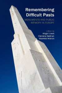 Remembering Difficult Pasts : Monuments and Public Memory in Europe (Understanding Europe: The Council for European Studies book series)