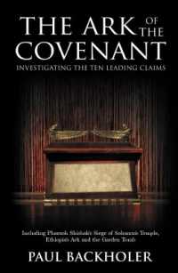 The Ark of the Covenant, Investigating the Ten Leading Claims : Including Pharaoh Shishak's Siege of Solomon's Temple, Ethiopia's Ark & the Garden Tomb