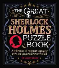 The Great Sherlock Holmes Puzzle Book : A Collection of Enigmas to Puzzle Even the Greatest Detective of All (Arcturus Literary Puzzles)