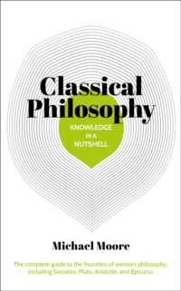 Knowledge in a Nutshell: Classical Philosophy : The complete guide to the founders of western philosophy, including Socrates, Plato, Aristotle, and Epicurus (Knowledge in a Nutshell)