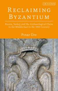 Reclaiming Byzantium : Russia, Turkey and the Archaeological Claim to the Middle East in the 19th Century
