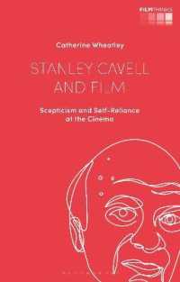 スタンリー・カヴェルと映画：懐疑主義と自己依存を映画で考える<br>Stanley Cavell and Film : Scepticism and Self-Reliance at the Cinema (Film Thinks)