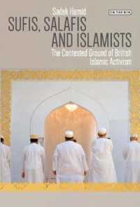Sufis, Salafis and Islamists : The Contested Ground of British Islamic Activism （Reprint）
