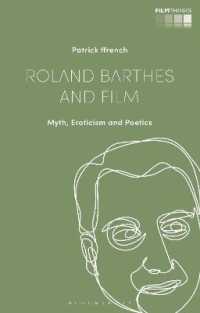 ロラン・バルトと映画：記号と情動<br>Roland Barthes and Film : Myth, Eroticism and Poetics (Film Thinks)