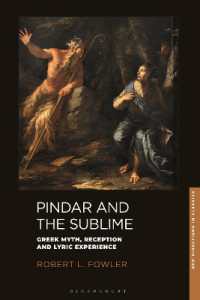 Pindar and the Sublime : Greek Myth, Reception, and Lyric Experience (New Directions in Classics)