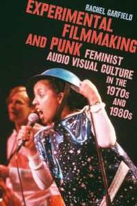 Experimental Filmmaking and Punk : Feminist Audio Visual Culture in the 1970s and 1980s