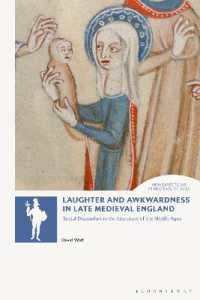 中世後期英国文学における社会的不快感<br>Laughter and Awkwardness in Late Medieval England : Social Discomfort in the Literature of the Middle Ages (New Directions in Medieval Studies)